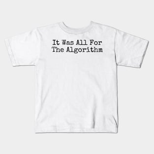 The Algorithm Is God Kids T-Shirt